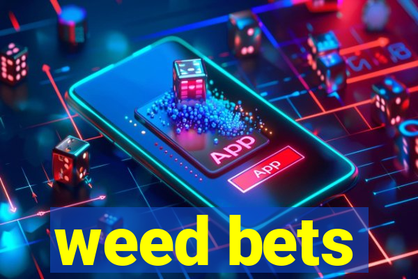 weed bets